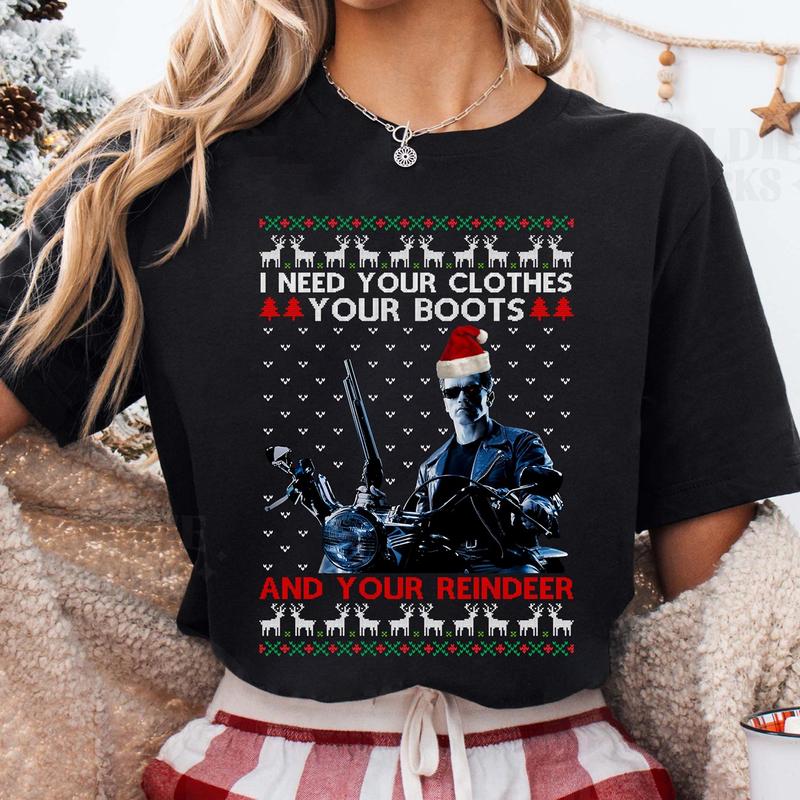 TikTok Shop The Terminator Ugly Christmas Sweater Shirt I Need Your Clothes Your Boots And Your Reindeer Christmas Sweatshirt Holiday Season Movie Quotes Xmas Gifts Tshirt Sweatshirt