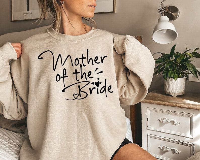 TikTok Shop Mother Of The Bride Sweatshirt Bridal Shower Shirt For Mother Bridal Family Hoodie Matching Wedding Gifts From Daughter T Shirt Sweatshirt Hoodie