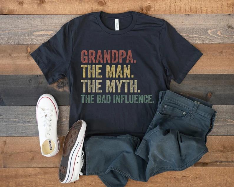 Grandpa The Man The Myth The Bad Influence Sarcastic Gift T-Shirt Grandpa The Man The Myth The Bad Influence Sarcastic Gift T-Shirt