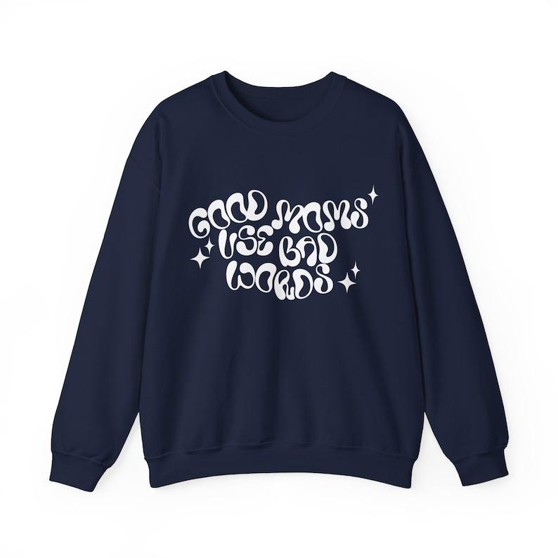 TikTok Shop Good Moms Use Bad Words Crewneck Sweatshirt Mom Sweatshirt Mom Gifts Motherhood Crewneck Mom Life Shirt Mom Gift Funny Mom Sweatshirt Trendy Mom Sweatshirt Mom Shirt Mama Shirt Mama Crewne...