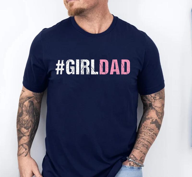Girldad Girl Dad Proud Father Of Daughters Cute Fathers Day T-Shirt Girldad Girl Dad Proud Father Of Daughters Cute Fathers Day T-Shirt