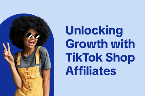 Unlocking Growth with TikTok Shop Affiliates