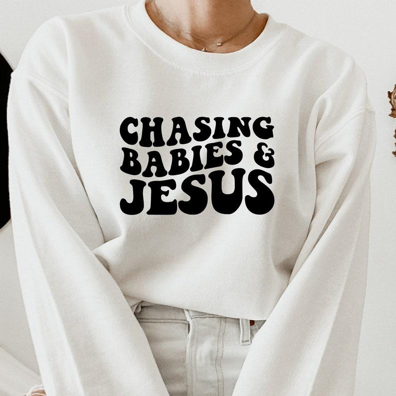 Chasing Babies and Jesus Funny Christian Mom Shirt Chasing Babies and Jesus Funny Christian Mom Shirt