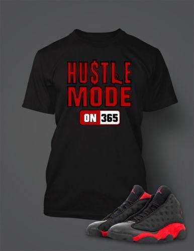 TikTok Shop Hustle Mode T Shirt to Match Retro Air Jordan 13 Bred Shoe