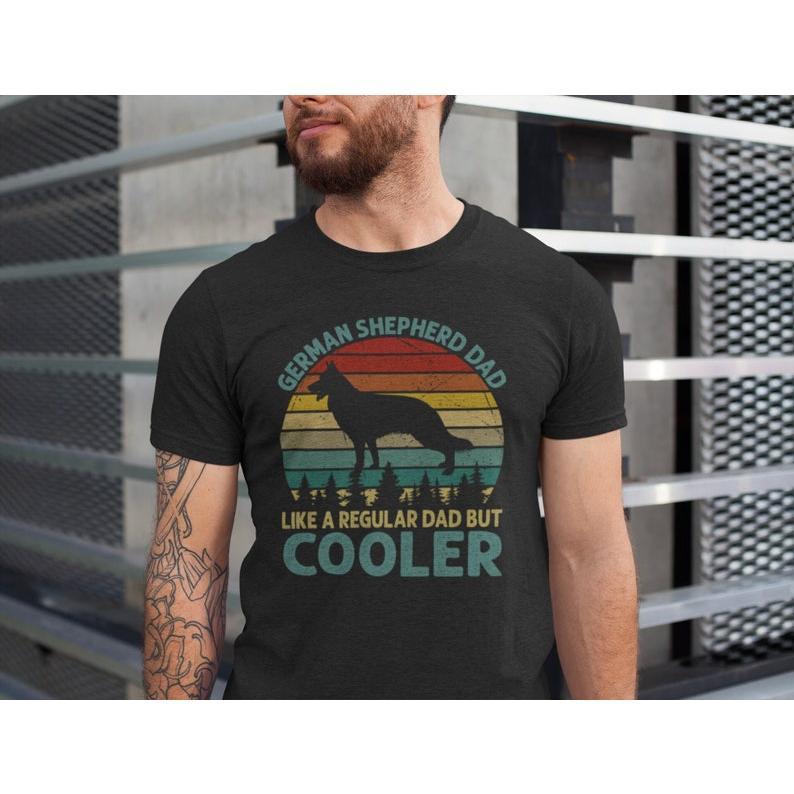 German Shepherd Dad Tees Dog Lovers T Shirt German Shepherd Dad Tees Dog Lovers T Shirt