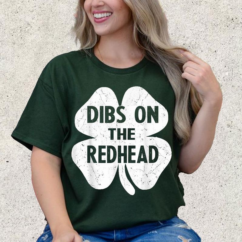 Dibs On The Redhead T-Shirt St Patricks Day Drinking Gift Dibs On The Redhead T-Shirt St Patricks Day Drinking Gift