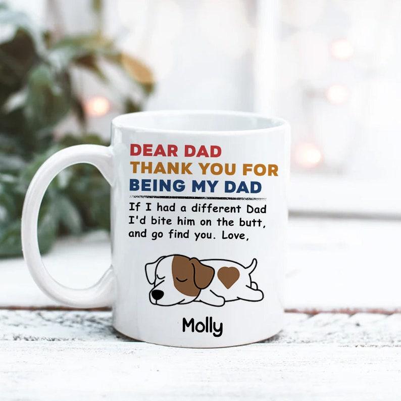 TikTok Shop Personalized Dog Dad Coffee Mug Dear Dad Thank You For Being My Dad Mug Gift For Fathers Day Custom Dogs Name Mug For Dog Dad Dog Dad Mug