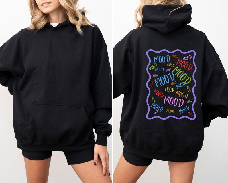 TikTok Shop Mood Sweatshirt or Hoodie Fun Hoodie Mood Sweatshirt That s a Mood Hoodie Trendy Sweatshirt Mood Sweatshirt Colorful Top Trending Original Design Shirt Anniversary Gift Hoodie Trendy