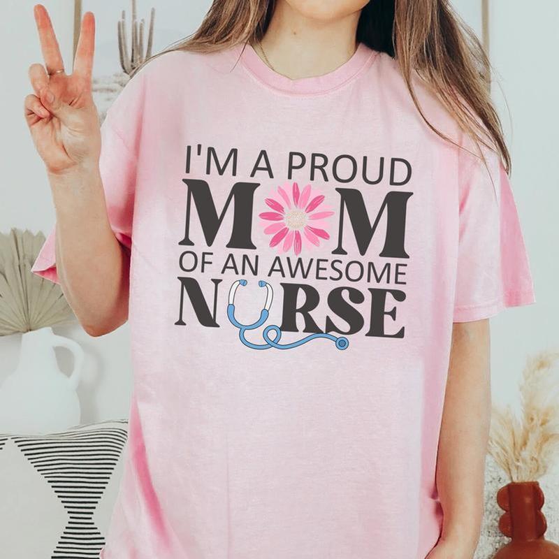 Proud To Be A Nurse's Mom Mother's Day Gift Tees Proud To Be A Nurse's Mom Mother's Day Gift Tees