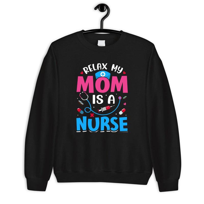 Relax My Mom Is A Nurse T Shirt Funny Nurse Shirt Relax My Mom Is A Nurse T Shirt Funny Nurse Shirt
