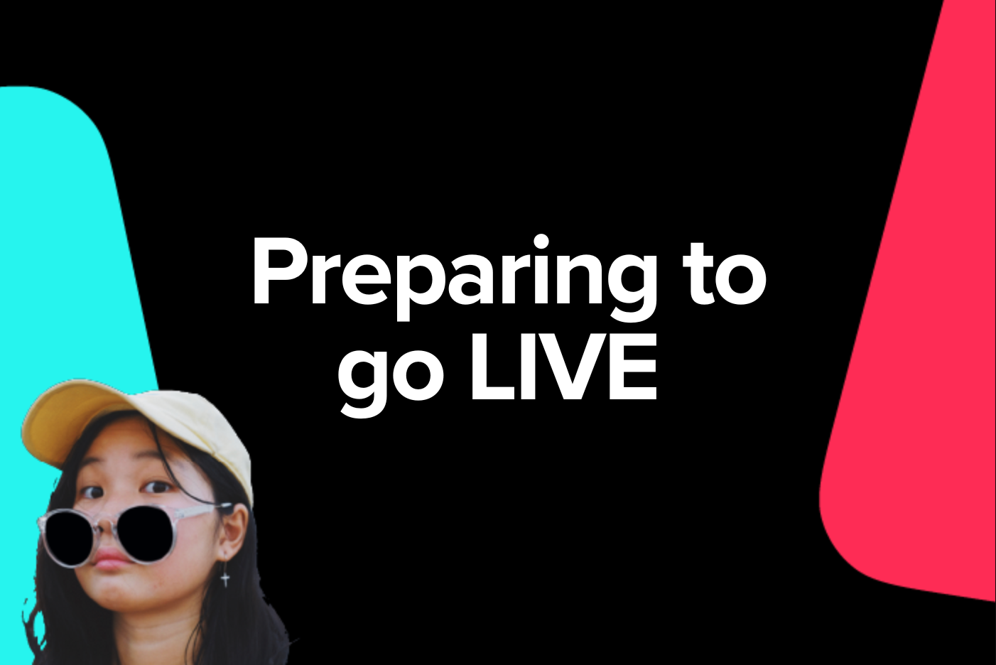 Preparing to go LIVE