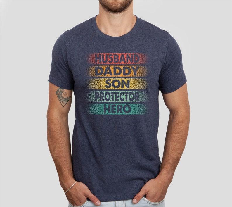 Husband Daddy Protector Hero Shirt Fathers Day Gift Dad Son T-Shirt Husband Daddy Protector Hero Shirt Fathers Day Gift Dad Son T-Shirt