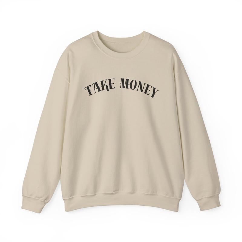 TikTok Shop Take Money Heavy Blend Crewneck Sweatshirt Take Money Oversized Sweater