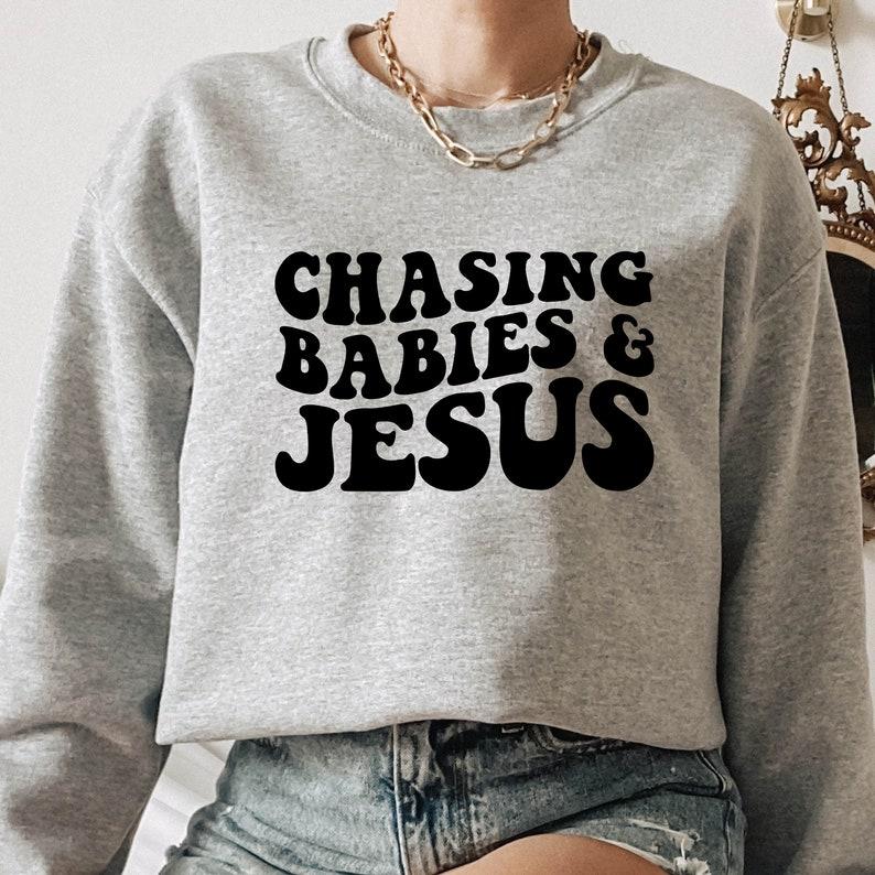 Chasing Babies and Jesus Funny Christian Mom Shirt Chasing Babies and Jesus Funny Christian Mom Shirt