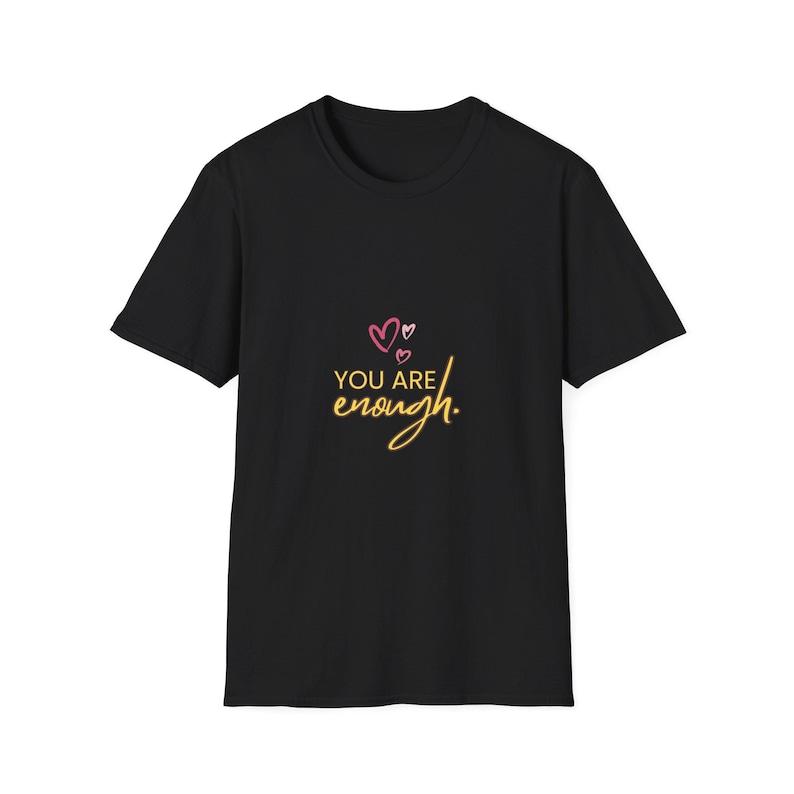 You Are Enough Positive Message T-Shirt You Are Enough Positive Message T-Shirt