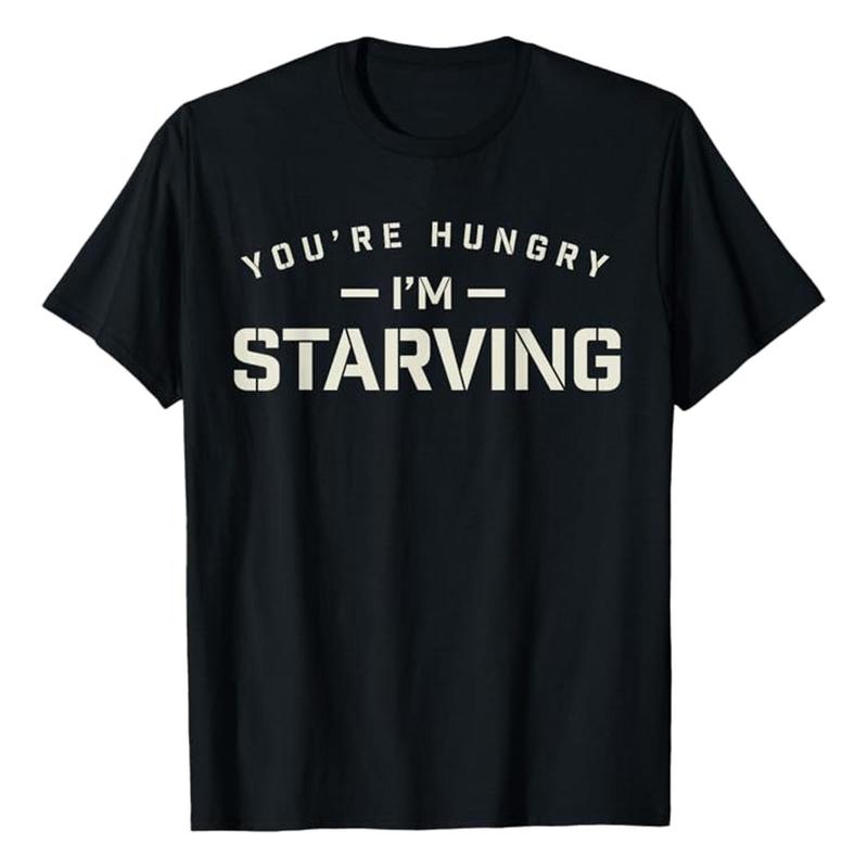 TikTok Shop You re Hungry Gym I m Starving Workout Always Fitness T shirt 260831