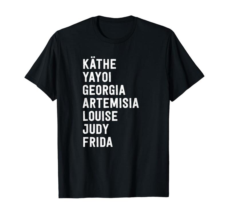 Famous Women Artists T Shirt Feminism Art History Famous Women Artists T Shirt Feminism Art History